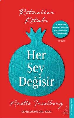 Her Şey Değişir-Genişletilmiş Özel Baskı-Ritüeller Kitabı Yazar: Anette Inselberg - 1