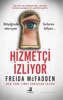 Hizmetçi İzliyor Yazar: Freida Mcfadden Çevirmen: Zehra Uzun - 1