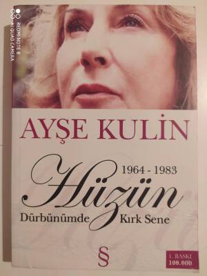 Hüzün Dürbünümde Kırk Sene-2. Kitap (1964-1983) Ayşe Kulin - 1