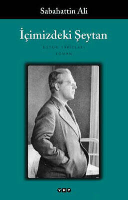 İçimizdeki Şeytan Yazar: Sabahattin Ali - 1