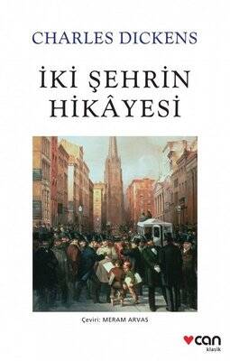 İki Şehrin Hikayesi Yazar: Charles Dickens Çevirmen: Meram Arvas - 1