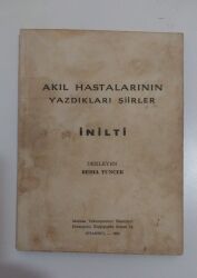 İnilti / Akıl Hastalarının Yazdığı Şiirler Kitabı - İlk Baskı - Bedia Tuncer - 2