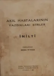 İnilti / Akıl Hastalarının Yazdığı Şiirler Kitabı - İlk Baskı - Bedia Tuncer - 1