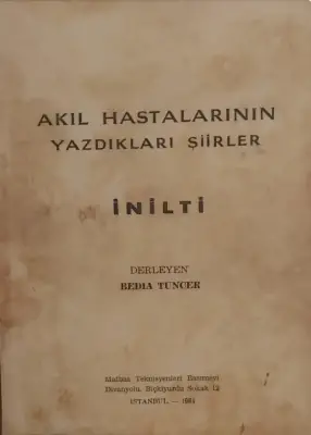 İnilti / Akıl Hastalarının Yazdığı Şiirler Kitabı - İlk Baskı - Bedia Tuncer - 1