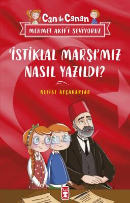 İstiklal Marşı'mız Nasıl Yazıldı? / Can ile Canan Mehmet Akif'i Seviyoruz - Nefise Atçakarlar - 1