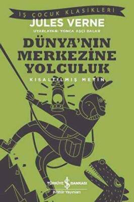 Jules Verne Dünya'nın Merkezine Yolculuk İş Bankası Kültür Yayınları - 1