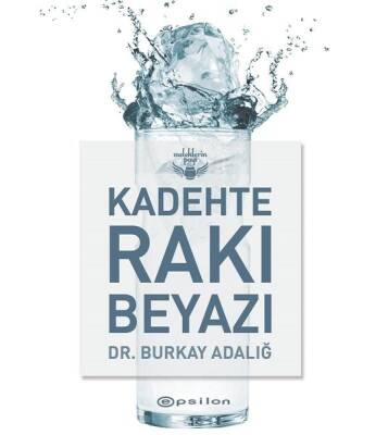 Kadehte Rakı Beyazı / Meleklerin Payı - Burkay Adalığ - 1