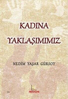 Kadına Yaklaşımımız - Nedim Yaşar Gürsoy - 1