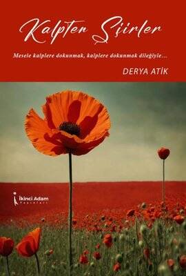 Kalpten Şiirler - Derya Atik - 1