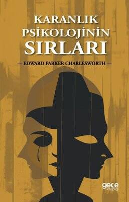 Karanlık Psikolojinin Sırları - Edward Parker Charlesworth - 1