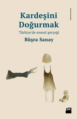 Kardeşini Doğurmak-Türkiye'de Enses Yazar: Büşra Sanay - 1