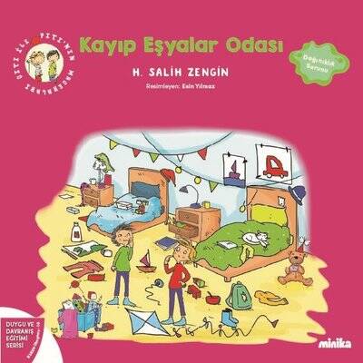 Kayıp Eşyalar Odası - Çıtı İle Pıtı'nın Maceraları 10 - Duygu ve Davranış Eğitimi Serisi Yazar: H. Salih Zengin - 1