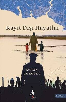 Kayıt Dışı Hayatlar - Ayhan Görgülü - 1