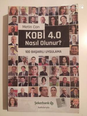 KOBİ 4.0 Nasıl Olunur?100 Başarılı Uygulama Yazar: Metin Can - 1