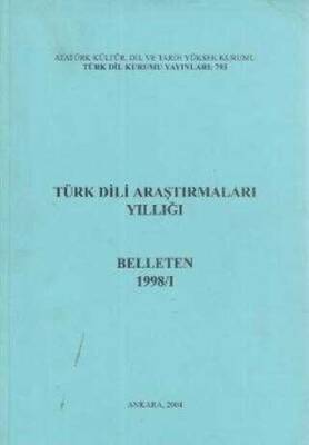 Kolektif Türk Dili Araştırmaları Yıllığı: Belleten 1998-I TDK YAYINLARI - 1