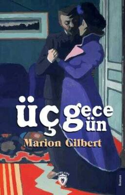 Marion Gilbert Üç Gün Üç Gece Dorlion Yayınları - 1