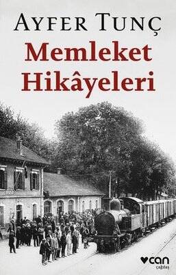 Memleket Hikayeleri Yazar: Ayfer Tunç - 1