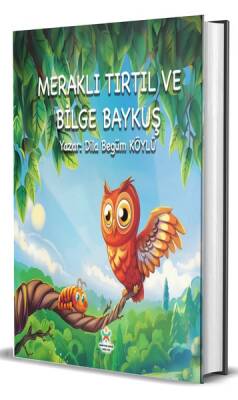 Meraklı Tırtıl ve Bilge Baykuş - Dila Begüm Köylü - 1