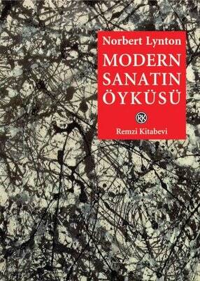 Modern Sanatın Öyküsü - Norbert Lynton - 1