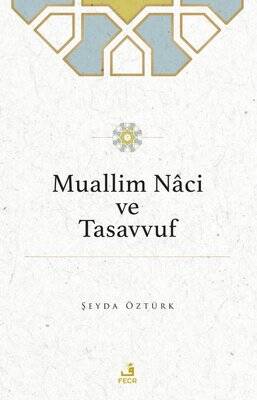 Muallim Naci ve Tasavvuf - Şeyda Öztürk - 1