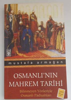 Mustafa Armağan Osmanlı'nın Mahrem Tarihi Timaş Yayıncılık - 1