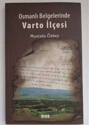 Mustafa Özbey Osmanlı Belgelerinde Varto İlçesi DOZ - 1