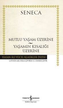 Mutlu Yaşam Üzerine - Yaşamın Kısalığı Üzerine - Seneca - 1