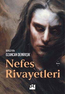 Nefes Rivayetleri- Ozancan Demirışık, Doğan Kitap - 1