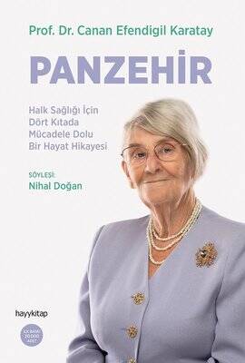 Panzehir: Halk Sağlığı İçin Dört Kıtada Mücadele Dolu Bir Hayat Hikayesi Yazar: Canan Efendigil Karatay - 1