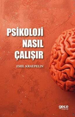 Psikoloji Nasıl Çalışır - Emil Kraepelin - 1