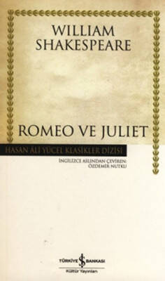 Romeo ve Juliet - Hasan Ali Yücel Klasikleri Yazar: William Shakespeare - 1