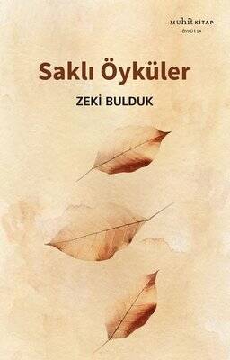 Saklı Öyküler Yazar: Zeki Bulduk - 1