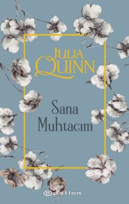 Sana Muhtacım - Julia Quinn - 1