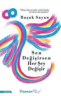 Sen Değişirsen Her Şey Değişir Yazar: Başak Sayan - 1