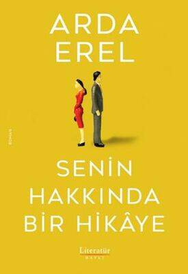 Senin hakkında bir hikaye- Arda erel,Literatür yayınları - 1