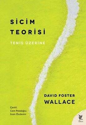 Sicim Teorisi - Tenis Üzerine Yazar: David Foster Wallace - 1