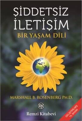 Şiddetsiz İletişim - Bir Yaşam Dili Yazar: Marshall B. Rosenberg - 1