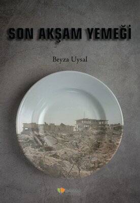 Son Akşam Yemeği - Beyza Uysal - 1