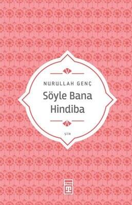 Söyle Bana Hindiba Yazar: Nurullah Genç - 1