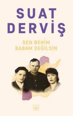 Suat Derviş Sen Benim Babam Değilsin İthaki Yayınları - 1