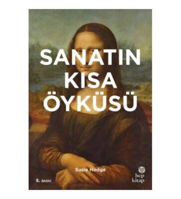 Susie Hodge Sanatın Kısa Öyküsü Hep Kitap - 1