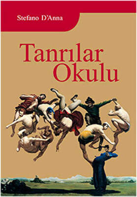 Tanrılar Okulu-Stefano D`anna,Sinedie Yayınları - 1