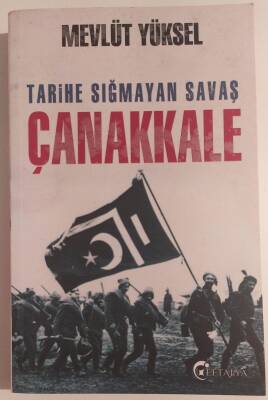 Tarihe Sığmayan Savaş Çanakkale Mevlüt Yüksel - 1