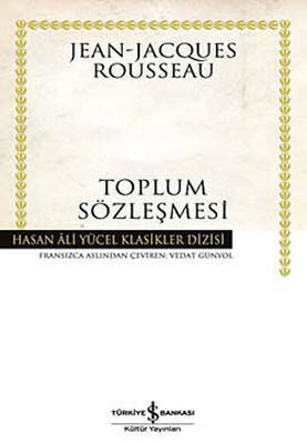 Toplum Sözleşmesi - Hasan Ali Yücel Klasikleri Yazar: Jean - Jacques Rousseau Çevirmen: Vedat Günyol - 1