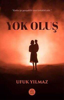 Ufuk Yılmaz Yok Oluş, Elpis Yayınları - 1