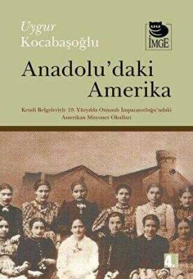 Uygur Kocabaşoğlu Andaolu'daki Amerika İmge Kitabevi Yayınları - 1