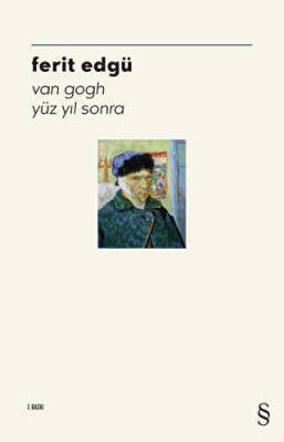 Van Gogh Yüz Yıl Sonra - Ferit Edgü - 1