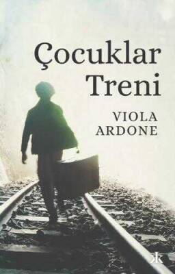 Viole Ardone Çocuklar Treni Kafka Kitap - 1