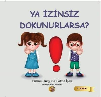 Ya İzinsiz Dokunurlarsa? - Fatma İpek - 1