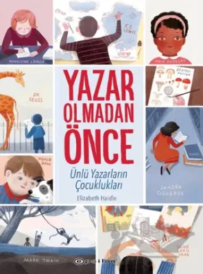 Yazar Olmadan Önce: Ünlü Yazarların Çocuklukları-Elizabeth Haidle, Epsilon yayınları - 1